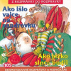 Ako išlo vajce na vadrovku + Ako ježko slnce budil CD