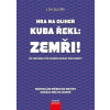 Hra na oliheň – Kuba řekl: Zemři! - Co všechno jste schopní udělat pro peníze?