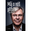 Můj a náš příběh - Libor Rouček