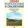 Územní rozhodování a ohlašování jednoduchých staveb - Blažková Miriam