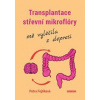 Transplantace střevní mikroflóry mě vylé - Fojtíková Petra