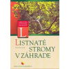 Listnaté stromy v záhrade - Abeceda slovenskej záhrady