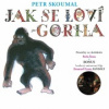 Petr Skoumal - Jak se loví gorila CD