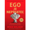 Ego je nepriateľ - Ako zvládnuť svojho najväčšieho protivníka (Ryan Holiday)