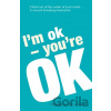I'm Ok, You're Ok - Thomas A. Harris