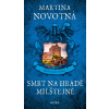 Smrt na hradě Milštejně - Martina Novotná