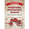 Pompiéři, požárníci, has… (Josef Nitra)