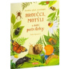 Broučci, motýli a další potvůrky - Knížka plná samolepek - Nikki Dysonová