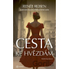 Cesta ke hvězdám - Renée Rosen