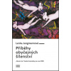 Příběhy obyčejných šílenství (Lenka Jungmannová)