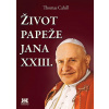 Život papeže Jana XXIII. - Thomas Cahill