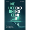 Neučebnice ekonomie - Lenka Farkačová