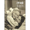 1940 - Jaké to tenkrát bylo aneb Co se stalo v roce, kdy jste se narodili 1940 - autor neuvedený