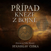 Případ kněze z Bojné - Stanislav Češka (mp3 audiokniha)