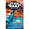 Star Wars - Nový řád Jedi - Zrádce - Matthew Stover