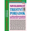 Novelizovaný Trestný poriadok s aktualizovanými dôvodovými správami v úplnom znení (NZ 2/2025)