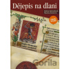 Dějepis na dlani - Helena Kohoutková, Martina Komsová