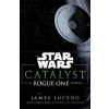 Star Wars: Catalyst - James Luceno