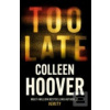 Too Late (Colleen Hooverová)