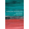 African American History: A Very Short Introduction (Brožovaná)