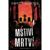 Mstiví mrtví (Darcy Coates)