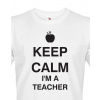 Pánské tričko pre učiteľa Keep calm I'm teacher, Barva Bílá, Velikost L Bezvatriko.cz 0171