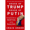 House of Trump, House of Putin