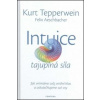 Intuice tajuplná síla - Tepperwein Kurt, Felix Aeschbacher