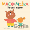 Maco a myška: Dobré ráno - Nicola Edwards, Mária Nerádová (ilustrátor)