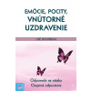 Emócie, pocity, vnútorné uzdravenie