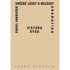Směšné lásky a nelásky dramatika Viktora Dyka (Pavel Janoušek)