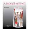 S hrdostí nošený - Šárka Rámišová