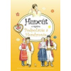 Huncút v regióne Podpoľanie a Horehronie