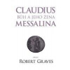 Claudius bůh a jeho manželka Messalina - Graves Robert
