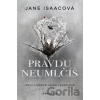 Pravdu neumlčíš - Jane Isaac