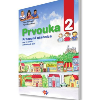 Prvouka pre 2. ročník základnej školy - Kožuchová Mária, Rochovská Ivana