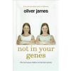 Not in Your Genes