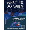 What to Do When Im Gone (Suzy Hopkins)
