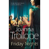 Friday Nights - Joanna Trollopeová