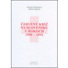 Červený kríž na Slovensku v rokoch 1989-1992 - Katarína Čižmáriková, Bohdan Telgársky