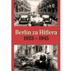 Berlín za Hitlera 1933 - 1945 kniha