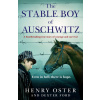 Stable Boy of Auschwitz (Henry Oster and Dexter Ford)(Brožovaná)