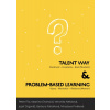 Talentway & Problem-based Learning - Peter Filo, Katarína Chomová, Veronika Nekolová, Jozef Orgonáš, Barbora Paholková, Miroslava Prváková