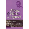 Krížová cesta, Meditácie o utrpení - Alfonz Mária de Liguori