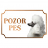 Pudel veľký - Kovová tabuľka POZOR PES
