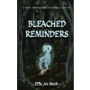 Bleached Reminders: A Gothic Anthology About Bones, Magic, and Grief