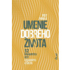 Umenie dobrého života - Dobelli Ralf