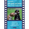 Jak spolu psi mluví - Štěkání, řeč těla a konejšivé signály - DVD