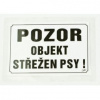 Tabuľka výstražná Pozor objekt strážený psami! 21,5 x 15,5 cm, čierno/biela 21,5 x 15,5 cm, černo/bílá