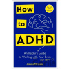 How to ADHD - Jessica Mccabe